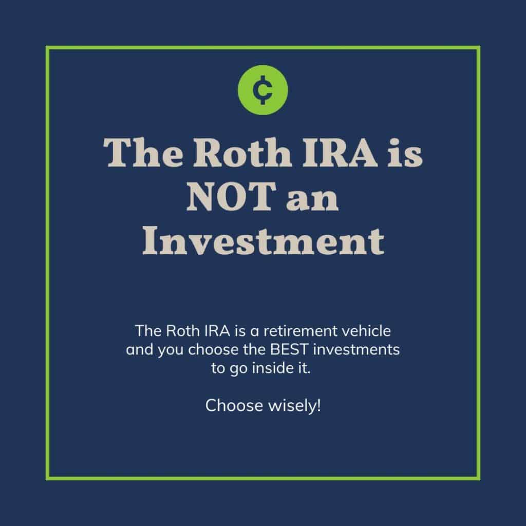 graphic image that reads: The Roth IRA is not an investment 