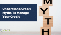 Understand Credit Myths To Manage Your Credit